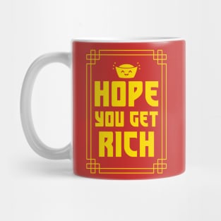 Hope you get rich Mug